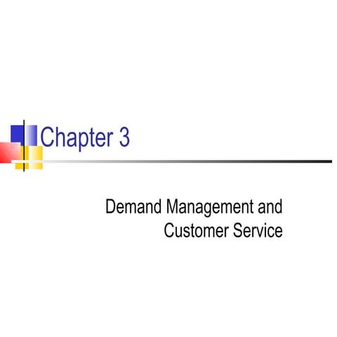 DEMAND MANAGEMENT AND CUSTOMER SERVICE