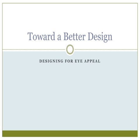 Week 5 -Designing For Eye Appeal 3