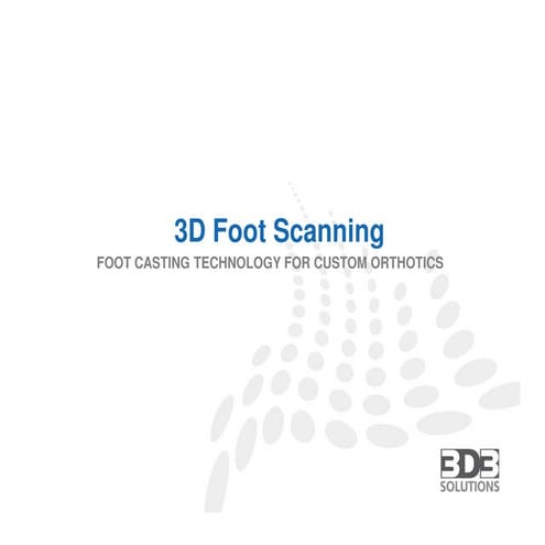3D Foot Scanning for Custom Orthotics