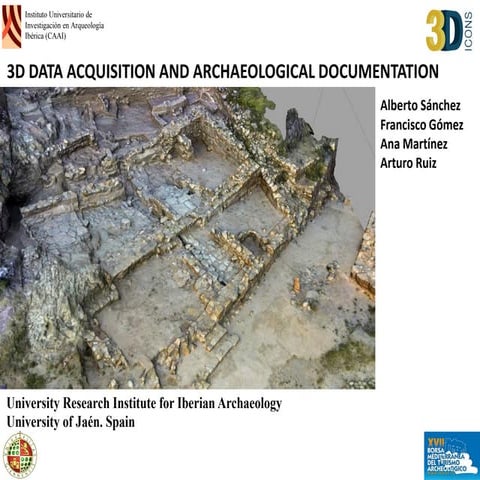 3D data acquisition and archaeological documentation, Alberto Sanchez, France...