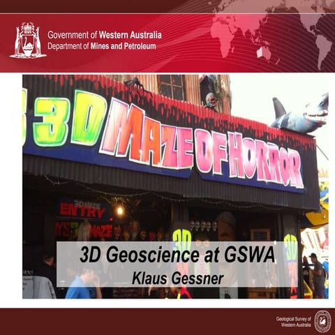 3D Geoscience at GSWA - Klaus Gessner (GSWA)