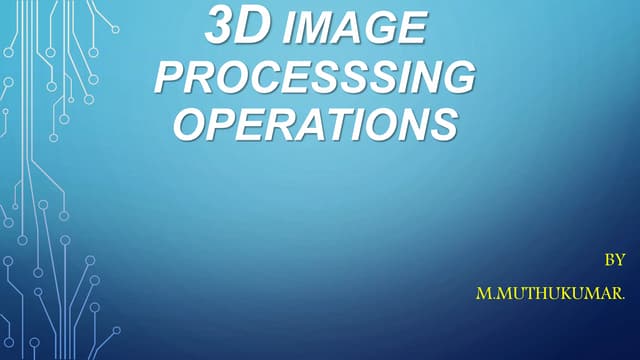 3 d image processsing operations