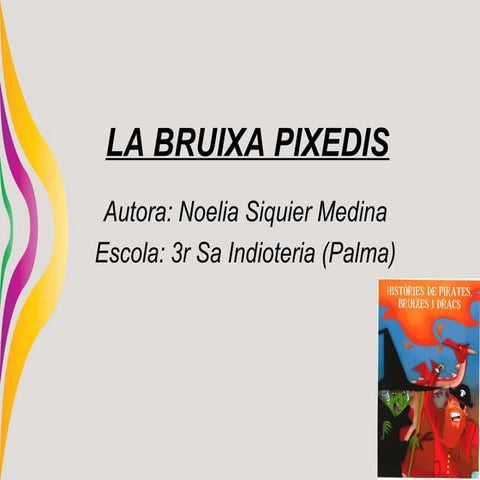 3 dimarts la bruixa pixedis