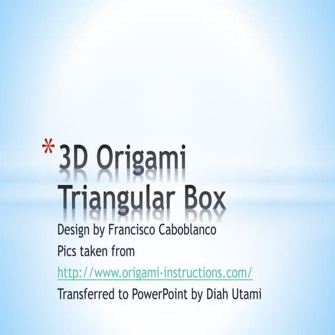 3D Origami: Triangular Box