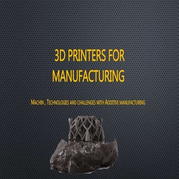 3D print for manufacturing