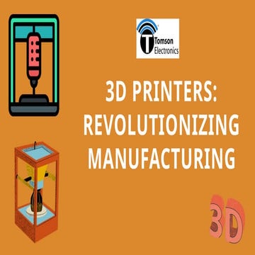 3D Printers Revolutionizing Manufacturing.pptx