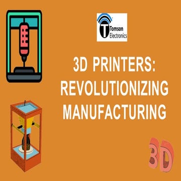 3D Printers Revolutionizing Manufacturing.docx