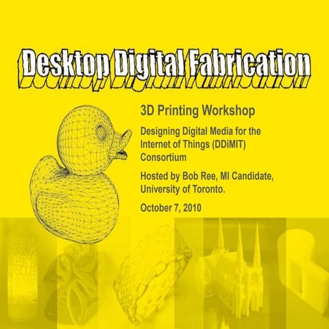 DDiMIT Workshop: 3D Printing