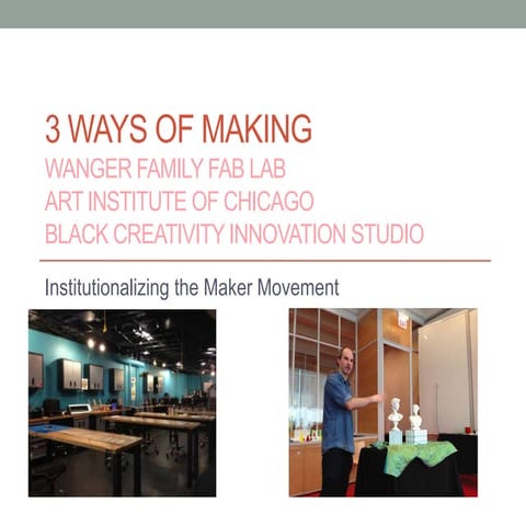 3 Ways of Making: Institutionalizing the Maker Movement