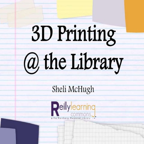3D Printing at the Library: Planning a pilot project