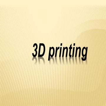 3 D printing