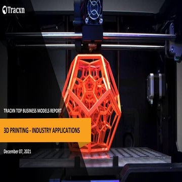 Tracxn - Top Business Models - 3D Printing Industry Applications - Dec 2021