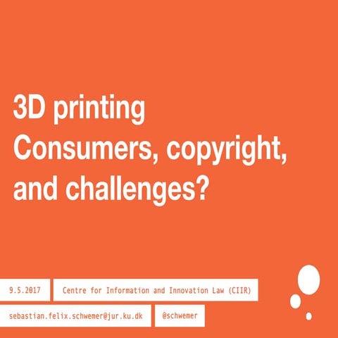 3D printing: Consumers, copyright and challenges?