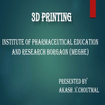 3 D Printing of pharmaceuticals