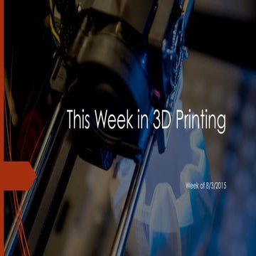 3D printing weekly update - 8.03.15