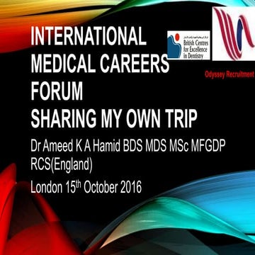 International Medical Careers Forum Oct 15 2016 Sharing My Own Trip Dr Ameed ...