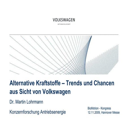 Alternative Kraftstoffe- Trends und Chancen aus Sicht von Volkswagen - Martin...
