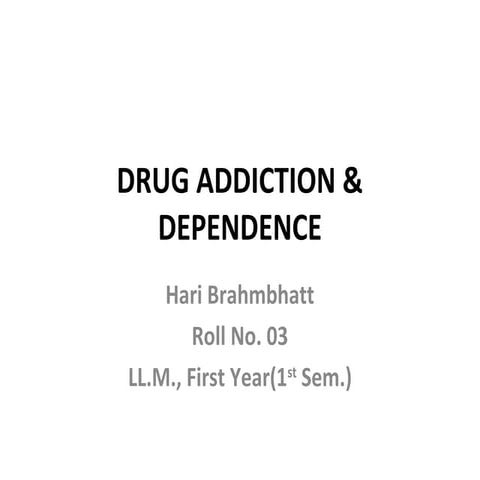 drug dependences & addiction