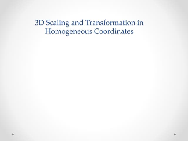 3 d scaling and translation in homogeneous coordinates