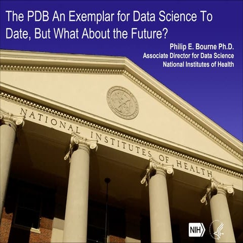 The PDB An Exemplar for Data Science To Date, But What About the Future?