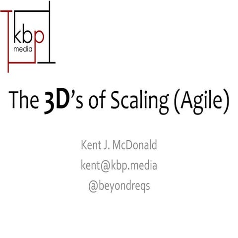 The 3D's of Scaling (Agile)