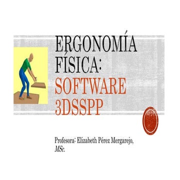 Trabajo de 3DSSPP Ingenieria y ergonomia | PPTX