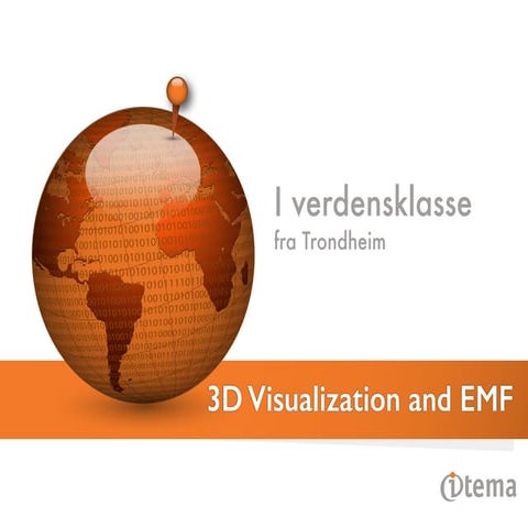 3D Visualization and EMF