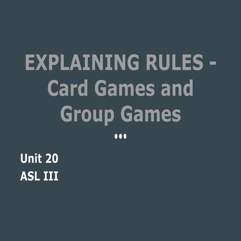 3e. Explaining Rules - Card Games and Group Games