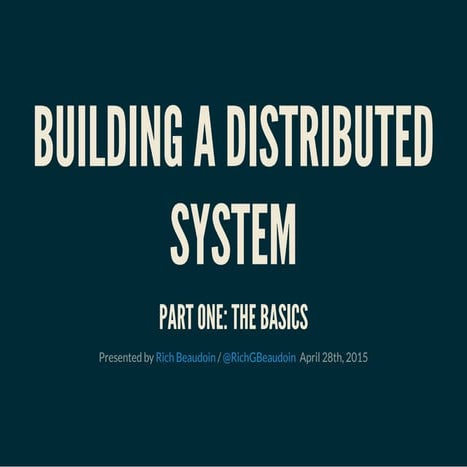 Building a Distributed System, The Basics | PPT