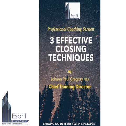 3 Effective Closing Techniques in Real Estate by Author Johann Paul Gregory