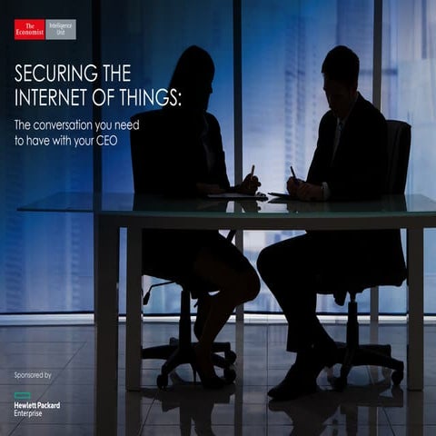 Securing the internet of things: The conversation you need to have with your CEO
