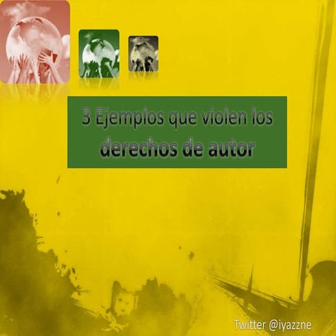 3 ejemplos que violen los derechos de autor