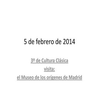 3º eso en el Museo de los orígenes ...