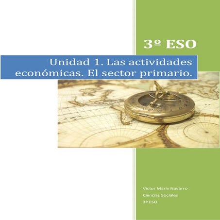 Unidad 1. Las actividades económicas. El sector primario. 3º ESO.