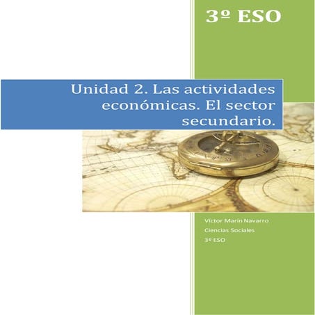 Unidad 2. Las actividades económicas. El sector secundario. 3º ESO.