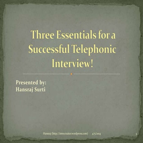 3 essentials for a successful telephonic interview