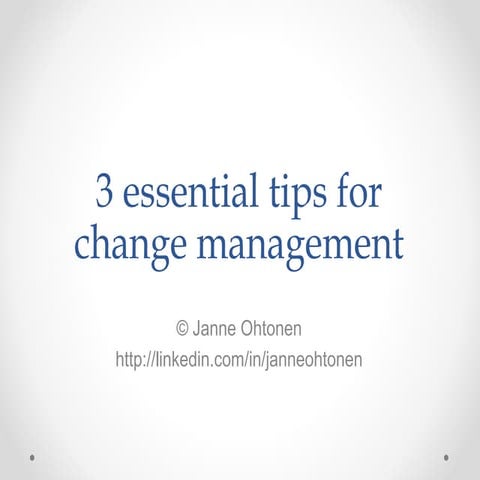 3 essential tips for change management | PPT