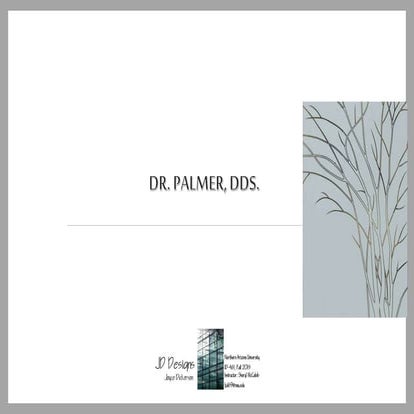 Dr. Palmer, DDS. 