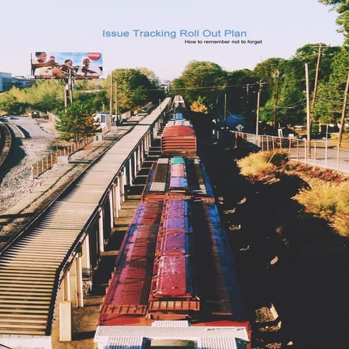 Issue Tracking Roll Out Plan