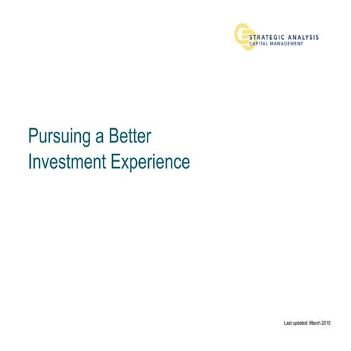 Pursuing a Better Investment Experience