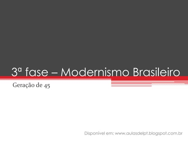 3ª fase – modernismo brasileiro