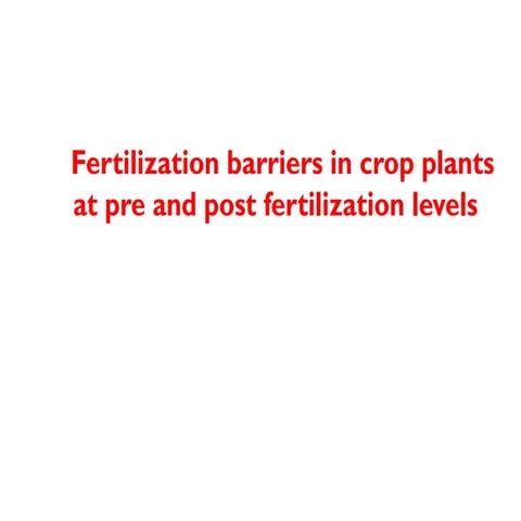 FERTILIZATION BARRIER IN PLANT BREEDING .
