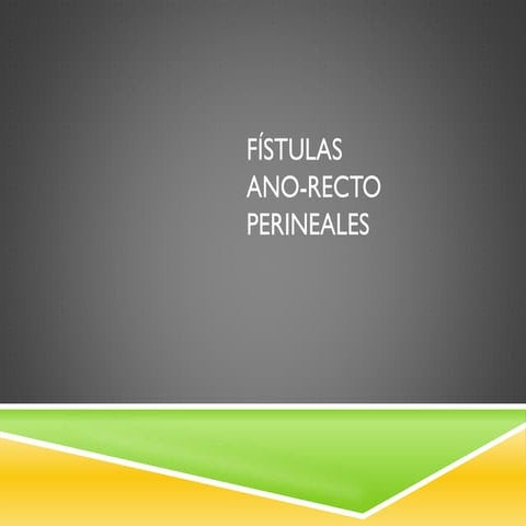 Fistulas