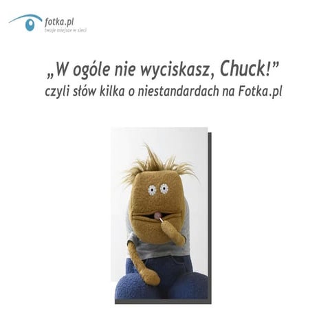 Anna Białkowska, „«W ogóle nie wyciskasz, Chuck!» czyli słów kilka o niestand...