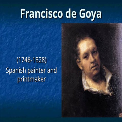 Francisco De Goya PowerPoint Presentation