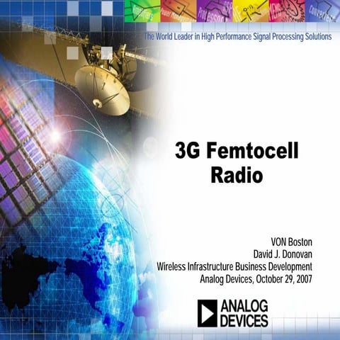 A 3G Femtocell Radio - Analog Devices VON Boston Networking Conference Oct 29...