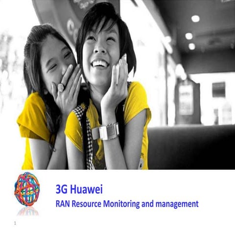3G Huawei RAN Resource Monitoring and management.ppt