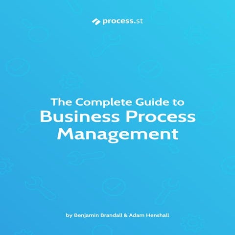 The complete-guide-to-business-process-management