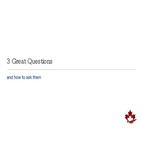 3 Great Questions