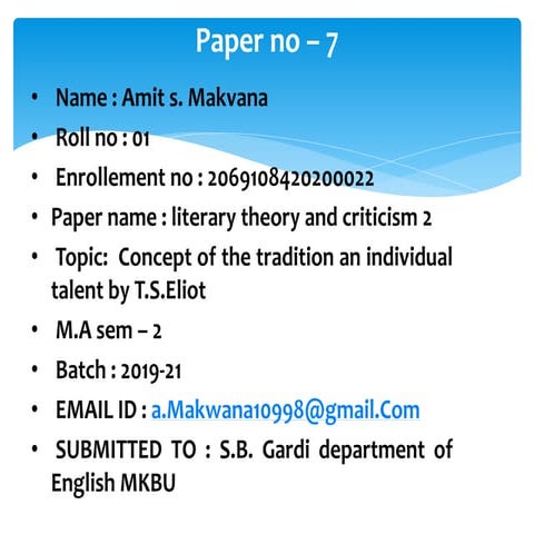 Paper 7 Topic: concept of the tradition and individual talent by T.S.Eliot